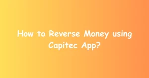 How to Reverse Money using Capitec App?